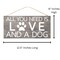 12.5" All You Need is Love and A Dog Sign - Door Hanger - for Wreath Accents, Crafts, and Wall Decorations - Puppy Paw, Grey, Neutral, White